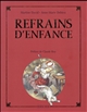 Refrains d'enfance : histoire de 60 chansons populaires - Martine David