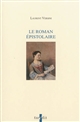 Le roman épistolaire - Laurent Versini