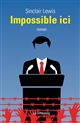 Impossible ici - Sinclair Lewis