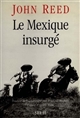 Le Mexique insurgé - John Reed