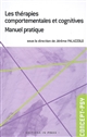 Les thérapies comportementales et cognitives : manuel pratique