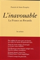 L'inavouable : la France au Rwanda - Patrick de Saint-Exupéry