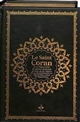 Le saint Coran : et la traduction en langue française du sens de ses versets, et la transcription en caractères latins, en phonétique : couverture cuir cartonné noir, doré sur tranche