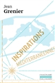 Inspirations méditerranéennes - Jean Grenier