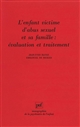 L'enfant victime d'abus sexuel et sa famille : évaluation et traitement - Emmanuel De Becker