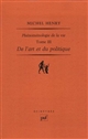 Phénoménologie de la vie. Vol. 3. De l'art et du politique - Michel Henry
