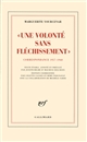 D'Hadrien à Zénon. Vol. 2. Une volonté sans fléchissement : correspondance 1957-1960 - Marguerite Yourcenar