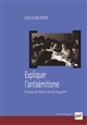 Expliquer l'antisémitisme : le bouc émissaire : autopsie d'un modèle explicatif - Guillaume Erner