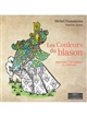 Les couleurs du blason : apprendre l'héraldique en coloriant - Michel Pastoureau