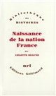 Naissance de la nation France - Colette Beaune