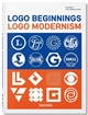 Logo beginnings : logo modernism