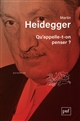 Qu'appelle-t-on penser ? - Martin Heidegger