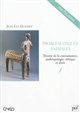 Problématiques animales : théorie de la connaissance, anthropologie, éthique et droit - Jean-Luc Guichet