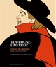 Toulouse-Lautrec et l'art de l'affiche : l'oeuvre complet. Toulouse-Lautrec and the art of the poster : the complete work