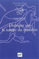 Dialogue sur la nature du transfert - Michel Gribinski