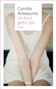 Un tout petit rien - Camille Anseaume