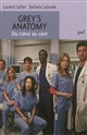 Grey's anatomy : du coeur au care - Laurent Jullier